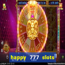 happy 777 slots paga mesmo
